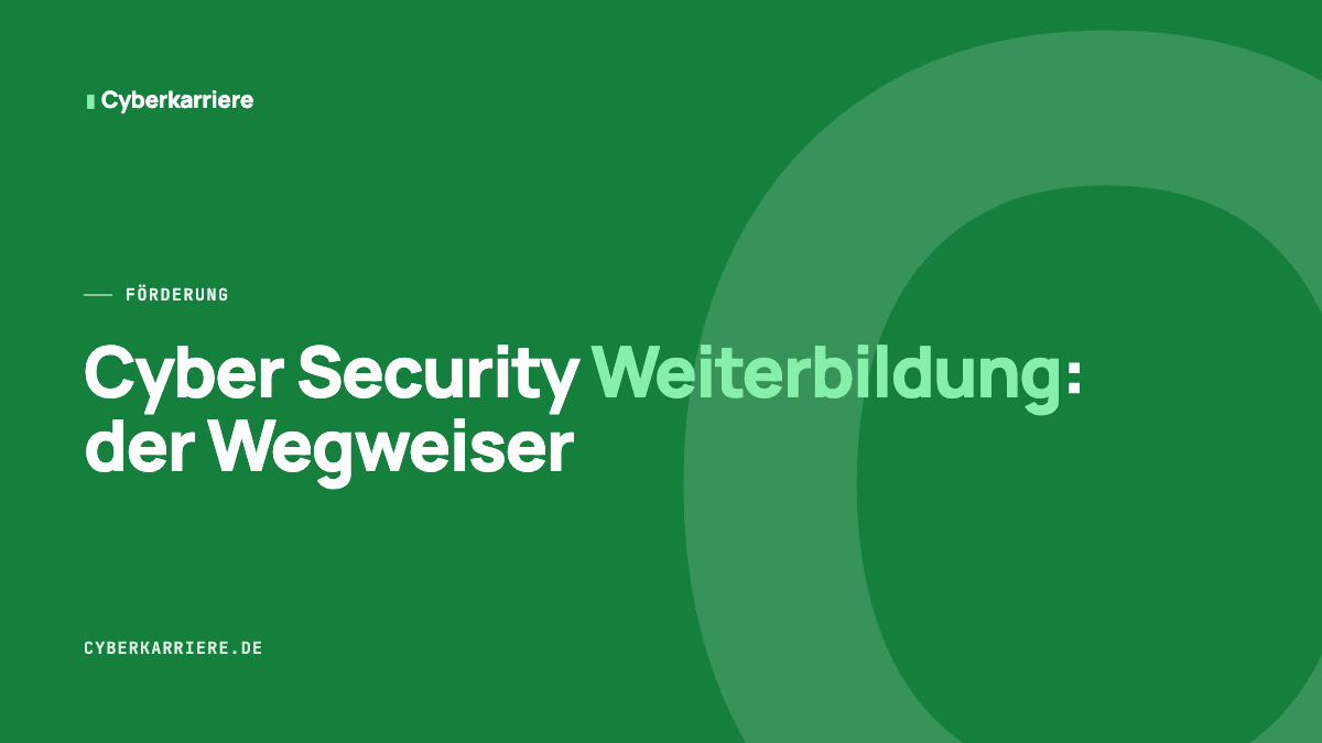 Titelbild: Cyber Security Weiterbildung — der Wegweiser